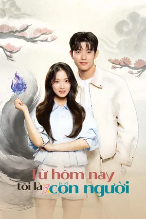 Xem Phim Từ Hôm Nay, Tôi Là Con Người - {site_name}