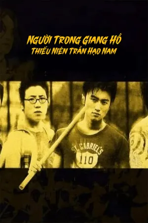 Xem Phim Người Trong Giang Hồ: Thiếu Niên Trần Hạo Nam Vietsub HD Online - Rophim