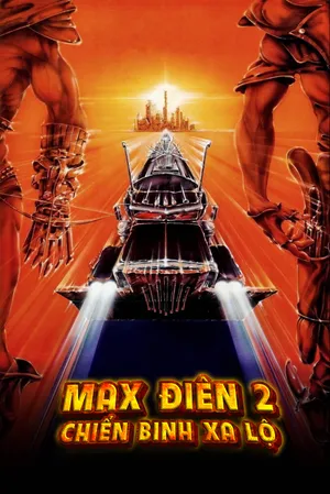 Xem Phim Max Điên 2: Chiến Binh Xa Lộ Vietsub HD Online - Rophim