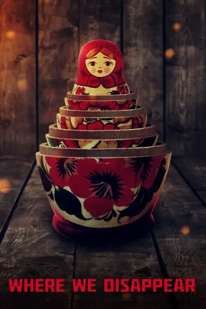 Phim Nơi Chúng Ta Biến Mất - {site_name}