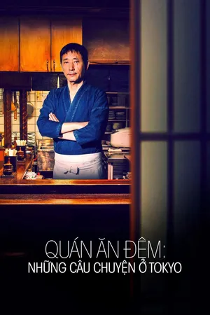 Quán ăn đêm: Những câu chuyện ở Tokyo