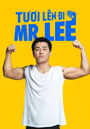 Xem Phim Tươi Lên Đi, Mr. Lee Vietsub HD Online - Rophim