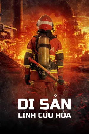 Di Sản Lính Cứu Hỏa
