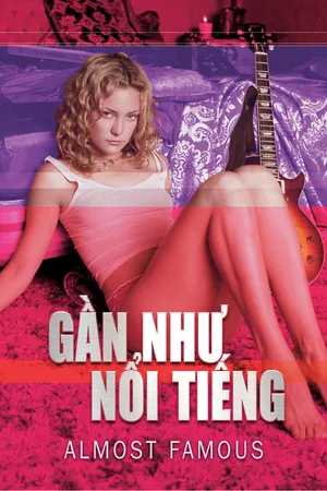 Xem Phim Gần Như Nổi Tiếng Vietsub HD Online - Rophim