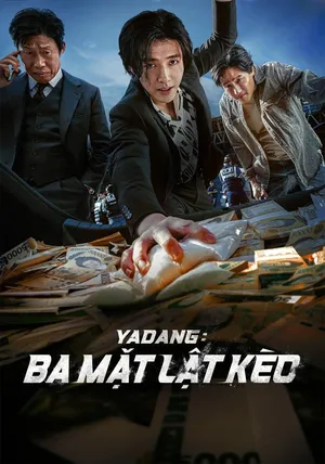 Yadang: Ba Mặt Lật Kèo - {site_name}