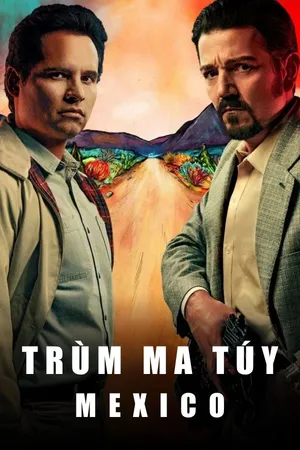 Xem Phim Trùm Ma Túy: Mexico Vietsub HD Online - Rophim