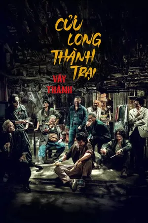 Xem Phim Cửu Long Thành Trại: Vây Thành Vietsub HD Online - Rophim