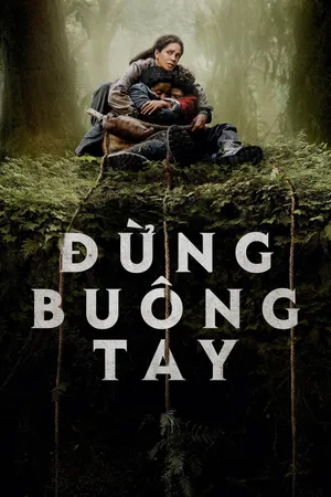 Xem Phim Đừng Buông Tay Vietsub HD Online - Rophim