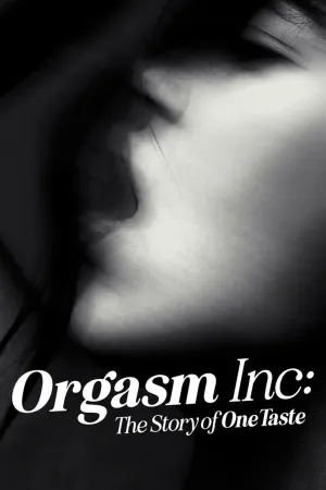 Phim Orgasm Inc.: Câu chuyện về OneTaste - {site_name}
