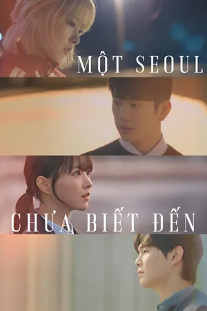 Phim Một Seoul Chưa Biết Đến - {site_name}