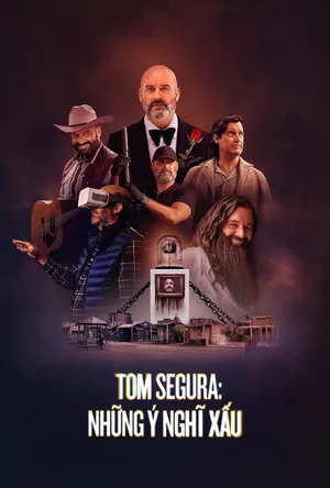 Xem Phim Tom Segura: Những Ý Nghĩ Xấu - {site_name}