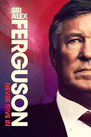 Ngài Alex Ferguson: Không Bao Giờ Bỏ Cuộc