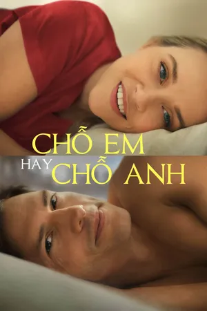 Xem Phim Chỗ Em Hay Chỗ Anh? Vietsub HD Online - Rophim