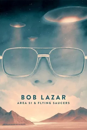 Phim Bob Lazar: Khu Vực 51 & Đĩa Bay - {site_name}