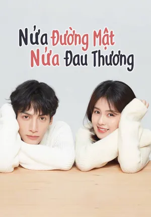 Xem Phim Nửa Là Đường Mật, Nửa Là Đau Thương Vietsub HD Online - Rophim