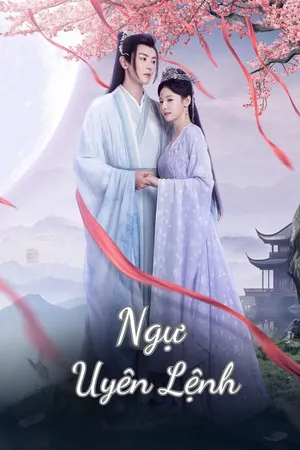 Phim Ngự Uyên Lệnh Motchill