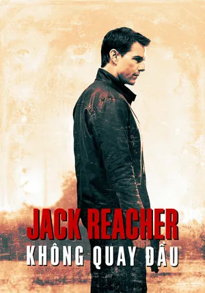 Xem Phim Jack Reacher: Không Quay Đầu Vietsub HD Online - Rophim