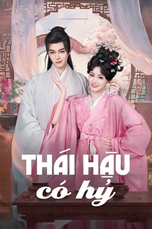 Xem Phim Thái Hậu Có Hỷ - {site_name}