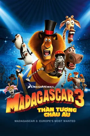 Phim Madagascar 3: Bị Truy Nã Ở Châu Âu - {site_name}