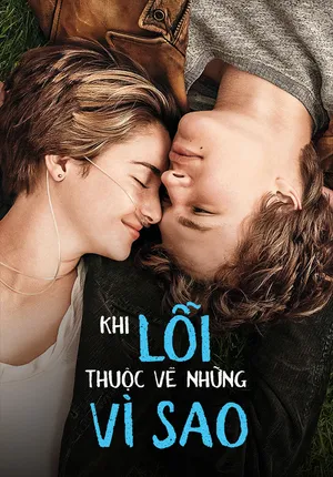 Xem Phim Khi Lỗi Thuộc Về Những Vì Sao Vietsub HD Online - Rophim