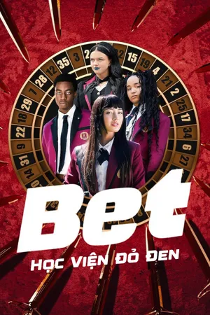 Bet: Học Viện Đỏ Đen