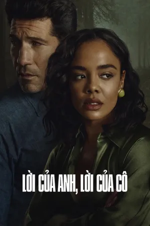 Xem Phim Lời Của Anh, Lời Của Cô - {site_name}