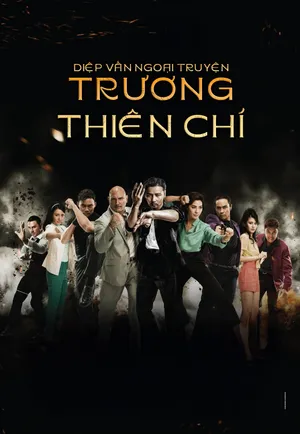 Diệp Vấn Ngoại Truyện: Trương Thiên Chí