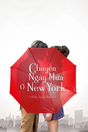 Xem Phim Chuyện Ngày Mưa Ở New York Vietsub HD Online - Rophim