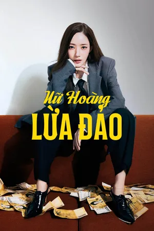 Phim Nữ Hoàng Lừa Đảo - {site_name}
