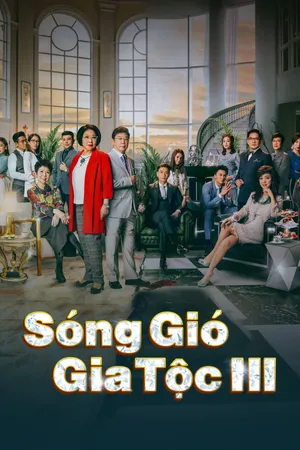Phim Sóng Gió Gia Tộc 3 Motchill