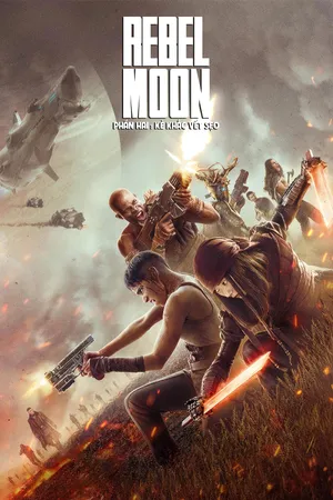 Xem Phim Rebel Moon - Phần Hai: Kẻ Khắc Vết Sẹo Vietsub HD Online - Rophim