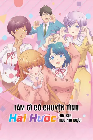 Phim Làm Gì Có Chuyện Tình Hài Hước Giữa Bạn Thuở Nhỏ Được! - {movie_name_en} - {site_name}