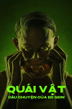 Phim Quái Vật: Câu Chuyện Của Ed Gein - {site_name}
