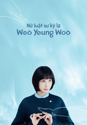 Nữ Luật Sư Kỳ Lạ Woo Young Woo