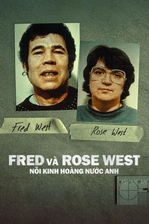 Xem Phim Fred và Rose West: Nỗi kinh hoàng nước Anh - {site_name}