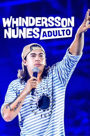 Xem phim Whindersson Nunes: Người Lớn motchill