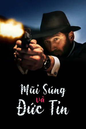 Mũi Súng & Đức Tin