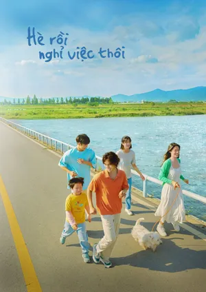 Xem Phim Hè Rồi Nghỉ Việc Thôi Vietsub HD Online - Rophim